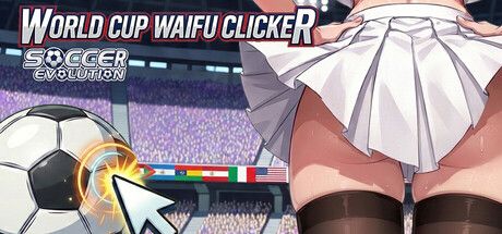 World Cup Waifu Clicker: Soccer Evolution Release Date, Videos and Reviews