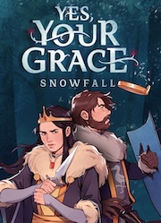 Yes, Your Grace: Snowfall PC system requirements